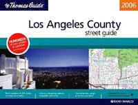 The Thomas Guide 2006 Los Angeles County (Thomas Guide Los Angeles County Street Guide & Directory)