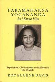 Paramahansa Yogananda As I Knew Him