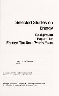 Selected Studies on Energy Background Papers for Energy: The Next Twenty Years