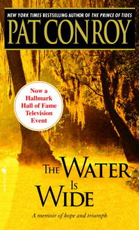 The Water Is Wide by Conroy, Pat - 1987-11-01