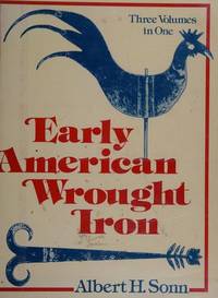 Early American Wrought Iron 3 volumes in 1