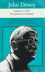 John Dewey the Later Works, 1925-1953: 1929/The Quest for Certainty, Vol. 4 by Dewey, John