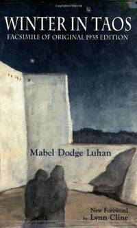 Winter in Taos (Southwest Heritage) by Mabel Dodge Luhan - 2007-07-15