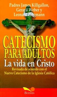 LA Vida En Cristo: Revised in Accordance With the Catechism of the Catholic Church