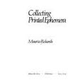 Collecting Printed Ephemera by Maurice Rickards - Hardcover - 1988 - from Chequamegon Book Company (SKU: 59647)