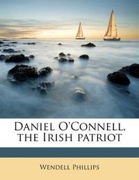image of Daniel O'Connell, the Irish patriot
