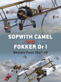 Sopwith Camel vs Fokker Dr I: Western Front 1917-18 by Jon; Guttman - Paperback - 2008 - from Viceroy Books (SKU: 005999)