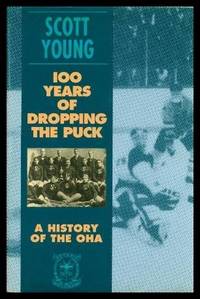 cover of 100 Years of Dropping the Puck : A History of the OHA
