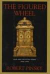 The Figured Wheel: New and Collected Poems, 1966-1996