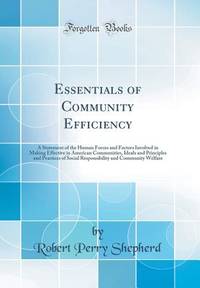 Essentials of Community Efficiency: A Statement of the Human Forces and Factors Involved in...