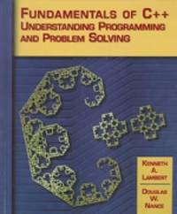 Fundamentals of C++: Understanding Programming and Problem Solving