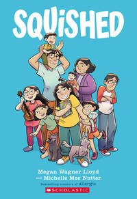 Squished: a Graphic Novel by Lloyd, Megan Wagner