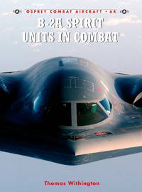 B-2A Spirit Units in Combat by Withington,Thomas - 2006