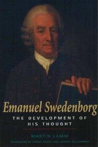Emanuel Swedenborg: The Development of His Thought Martin Lamm; Tomas Spiers; Anders Hallengren...
