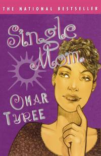 SINGLE MOM : A Novel by Omar, Tyree-,