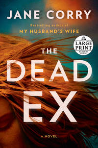 The Dead Ex : A Novel