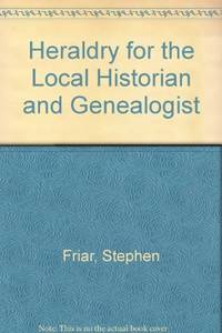 cover of Heraldry for the Local Historian and Genealogist