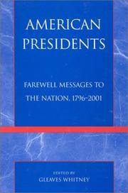 AMERICAN PRESIDENTS : FAREWELL MESSAGES TO THE NATION, 1796-2001
