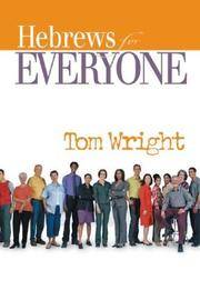 Hebrews for Everyone (The New Testament for Everyone)