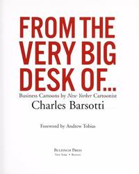 FROM THE VERY BIG DESK OF...: Business Cartoons by New Yorker Cartoonist Charles Barsotti