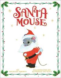Santa Mouse (ISBN: 9781534437937)