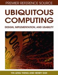 UBIQUITOUS COMPUTING DESIGN IMPLEMENTATION AND USABILITY