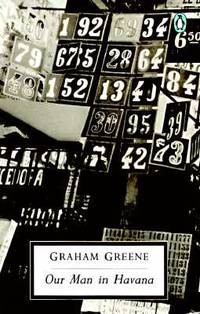 Our Man in Havana: An Entertainment (Classic, 20th-Century, Penguin) by Graham Greene