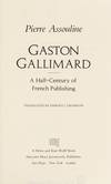 Gaston Gallimard; A Half Century of French Publishing