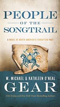 People of the Songtrail: A Novel of North America's Forgotten Past