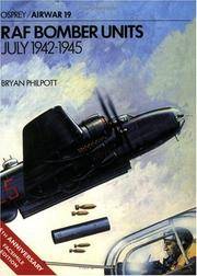 RAF Bomber Units : July, 1942-45 by Bryan Philpott - 1978