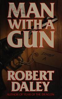 Man With A Gun by Robert Daley - 1988