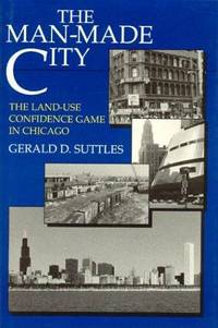 The Man-Made City: The Land-Use Confidence Game in Chicago