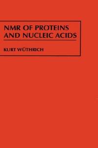 Nmr Of Proteins and Nucleic Acids