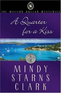 A Quarter for a Kiss (The Million Dollar Mysteries, Book 4)