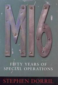 MI6 : Fifty Years of Special Operations