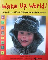 Wake Up, World!: A Day in the Life of Children Around the World
