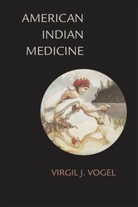 American Indian Medicine (Volume 95) (The Civilization of the American Indian Series)