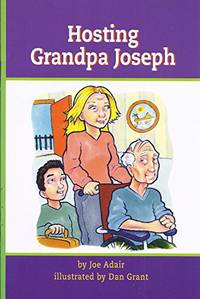 Reading 2007 Leveled Reader Grade 4 Unit 6 Lesson 3 below-Level: Hosting Grandpa Joseph
