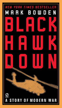 Black Hawk Down: A Story of Modern War [Unabridged] by Bowden, Mark