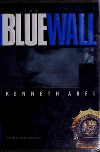 Blue Wall, The by Kenneth Abel - 1996-04-01