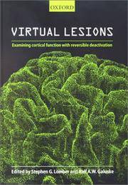 Virtual Lesions Examining Cortical Function with Reversible Deactivation