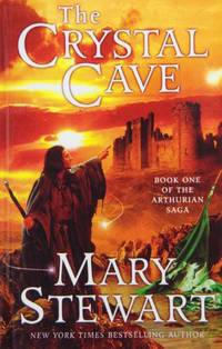 The Crystal Cave (The Arthurian Saga) by Mary Stewart