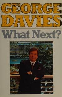 What Next? by Davies, George