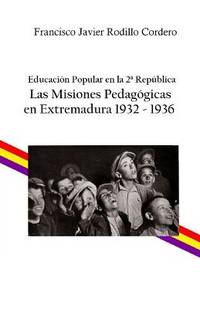 Educaci&oacute;n popular en la 2&ordf; Rep&uacute;blica: Las Misiones Pedag&oacute;gicas en...