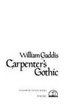 Carpenter&#039;s Gothic de Gaddis, William - 1985