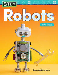 Teacher Created Materials 27344 STEM Robots 3-D Shapes (Mathematics in the Real World)