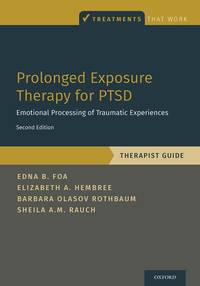 Prolonged Exposure Therapy for PTSD : Emotional Processing of Traumatic...