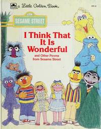 I Think That It Is Wonderful : Featuring Jim Henson's Sesame Street Muppets