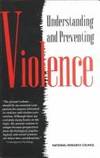 Understanding and Preventing Violence (v. 1) by Albert J. Reiss, Jeffrey A. Roth (Editor) - 1992-09-01