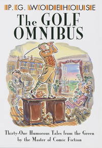 The Golf Omnibus by Wodehouse, P.G - 1973